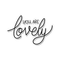 you are lovely lettering on white background