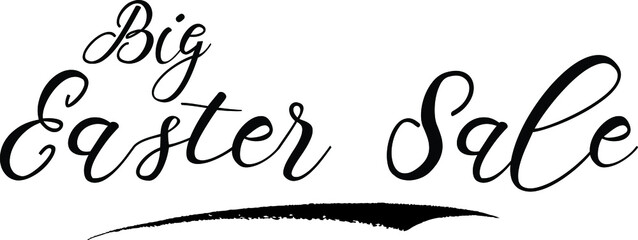 Big Easter Sale Handwritten Font Calligraphy Black Color Text 
on White Background