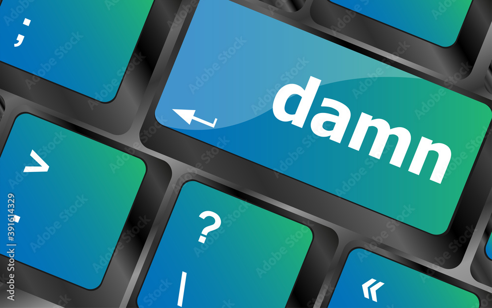 Poster close-up computer keyboard keys with damn word