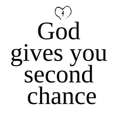 God gives you second chance - inspire motivational religious quote. Hand drawn beautiful lettering. Print for inspirational poster, t-shirt, bag, cups, card, flyer, sticker, badge. Cute 