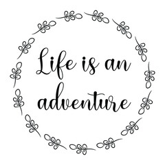 Life is an adventure Vector stamp. White isolated