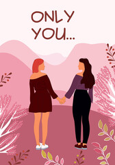 couple gay women hold hands on a background of nature. Concept of cute romantic greeting cards, invitations, poster design template. Only you..