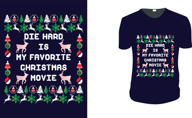 Die Hard Is My Favorite Movie - T-Shirt. Christmas Gift Idea, Christmas Vector graphic for t shirt, Vector graphic, Christmas Holidays, motivation, family vacation, reunion.
