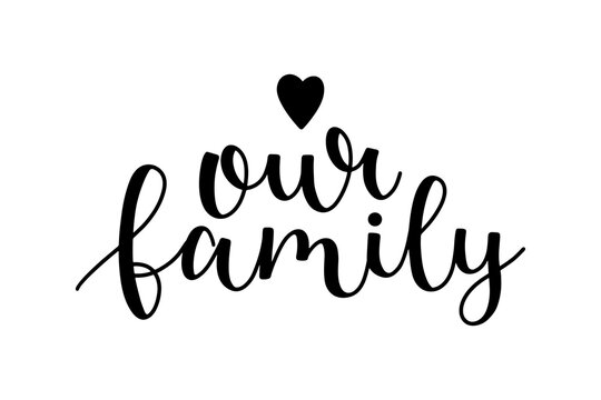 Our family phrase hand drawn lettering ink in black isolated on white background with a heart shape vector illustration for design and print.