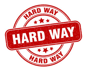 hard way stamp. hard way label. round grunge sign