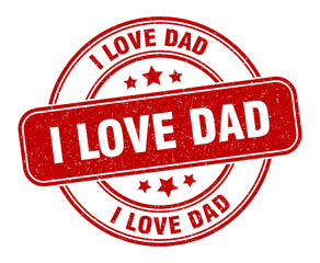 i love dad stamp. i love dad label. round grunge sign