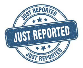 just reported stamp. just reported label. round grunge sign