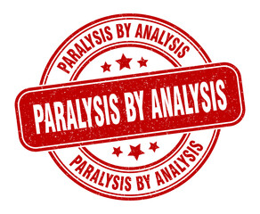 paralysis by analysis stamp. paralysis by analysis label. round grunge sign
