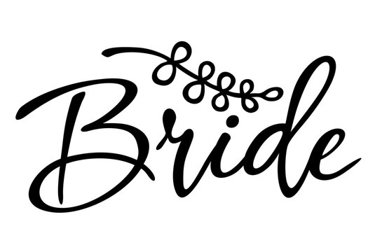 Bride team word calligraphy fun design to print on tee, shirt, hoody, poster banner sticker, card. Hand lettering text vector illustration
