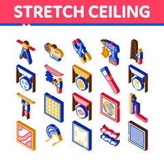 Stretch Ceiling Tile Icons Set Vector. Isometric Ceiling Material And Photo Layer, Laser And Heating Equipment, Screwdriver And Ladder Illustrations