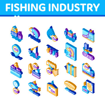Fishing Industry Business Process Icons Set Vector. Isometric Fishing Industry Processing, Boat With Catch, Fish Drying And Froze, Factory Conveyor Illustrations