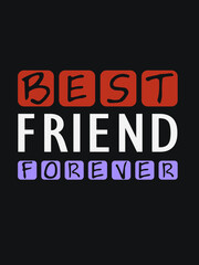 Best Friend Forever T Shirt Design