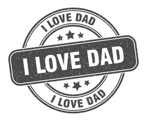 i love dad stamp. i love dad label. round grunge sign