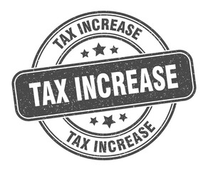 tax increase stamp. tax increase label. round grunge sign