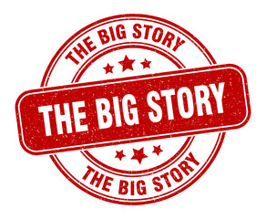the big story stamp. the big story label. round grunge sign