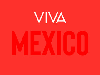 Viva Mexico sign to celebrate national holidays in red
