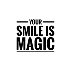 ''Your smile is magic'' Lettering Illustration
