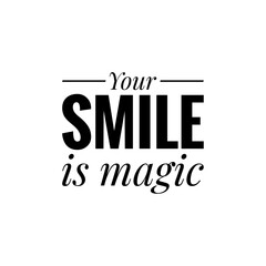 ''Your smile is magic'' Lettering Illustration