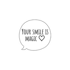 ''Your smile is magic'' Lettering Illustration