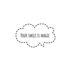 ''Your smile is magic'' Lettering Illustration