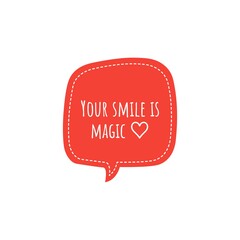 ''Your smile is magic'' Lettering Illustration
