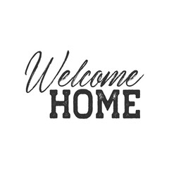 Welcome home lettering, vector typography design element for greeting cards, posters and print invitations. Stock vector illustration isolated on white background.