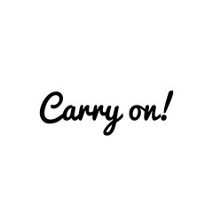 ''Carry on'' Lettering Illustration