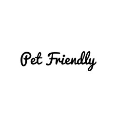 ''Pet friendly'' Word Lettering Illustration