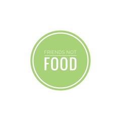 ''Friends aren't food'' Word Lettering Illustration