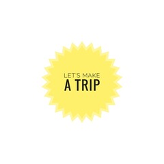 ''Let's make a trip'' Word Illustration