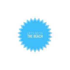 ''Let's go to the beach'' Word Lettering Design