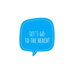 ''Let's go to the beach'' Word Lettering Design