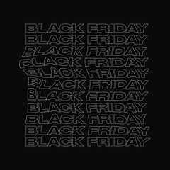Black Friday Sale. Black Friday Repeated Typography Poster, Banner, Social Post, Ad, Advert Etc. Vector EPS10 Concept for Black Friday Sales 2020