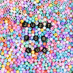 JUST FOR FUN beads text typography
