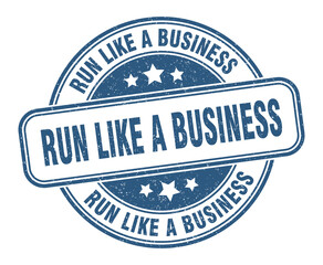 run like a business stamp. run like a business label. round grunge sign