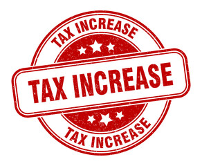tax increase stamp. tax increase label. round grunge sign