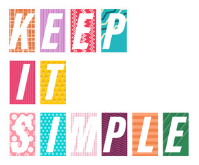 Keep it Simple Slogan Isolated