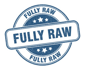 fully raw stamp. fully raw label. round grunge sign