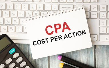 Word writing text Cpa Cost Per Action. Business concept for Commission paid when user Clicks on an...