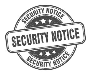 security notice stamp. security notice label. round grunge sign