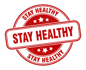 stay healthy stamp. stay healthy label. round grunge sign
