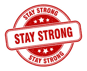 stay strong stamp. stay strong label. round grunge sign