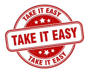 take it easy stamp. take it easy label. round grunge sign