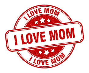 i love mom stamp. i love mom label. round grunge sign