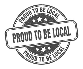 proud to be local stamp. proud to be local label. round grunge sign