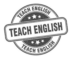 teach english stamp. teach english label. round grunge sign