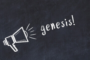 Chalk loudspeaker and inscription genesis on black chalkboard © iushakovsky