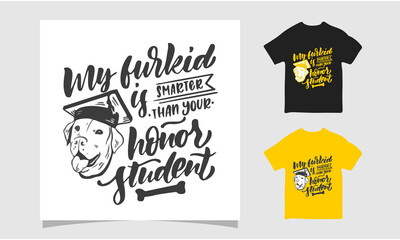 My furkid is smarter then your honor student t shirt, Dog friendly poster