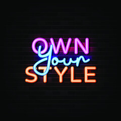 Own you style neon sign vector.