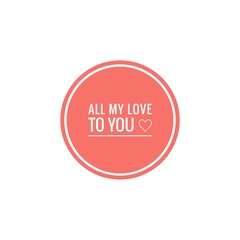 ''All my love to you'' Lettering